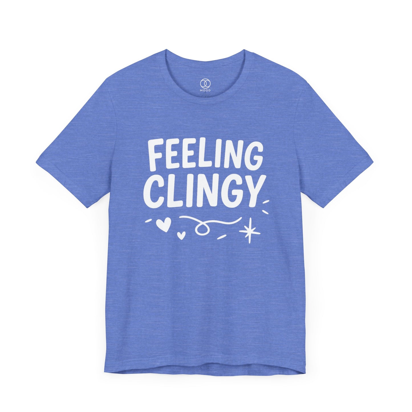 'Feeling Clingy'