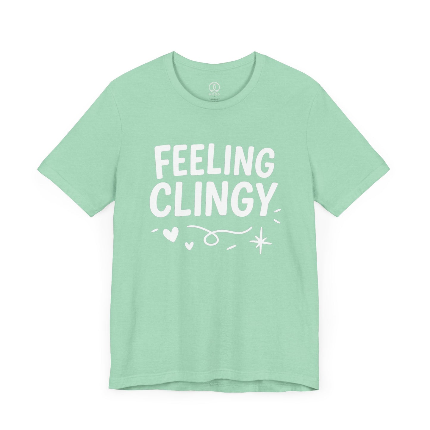 'Feeling Clingy'