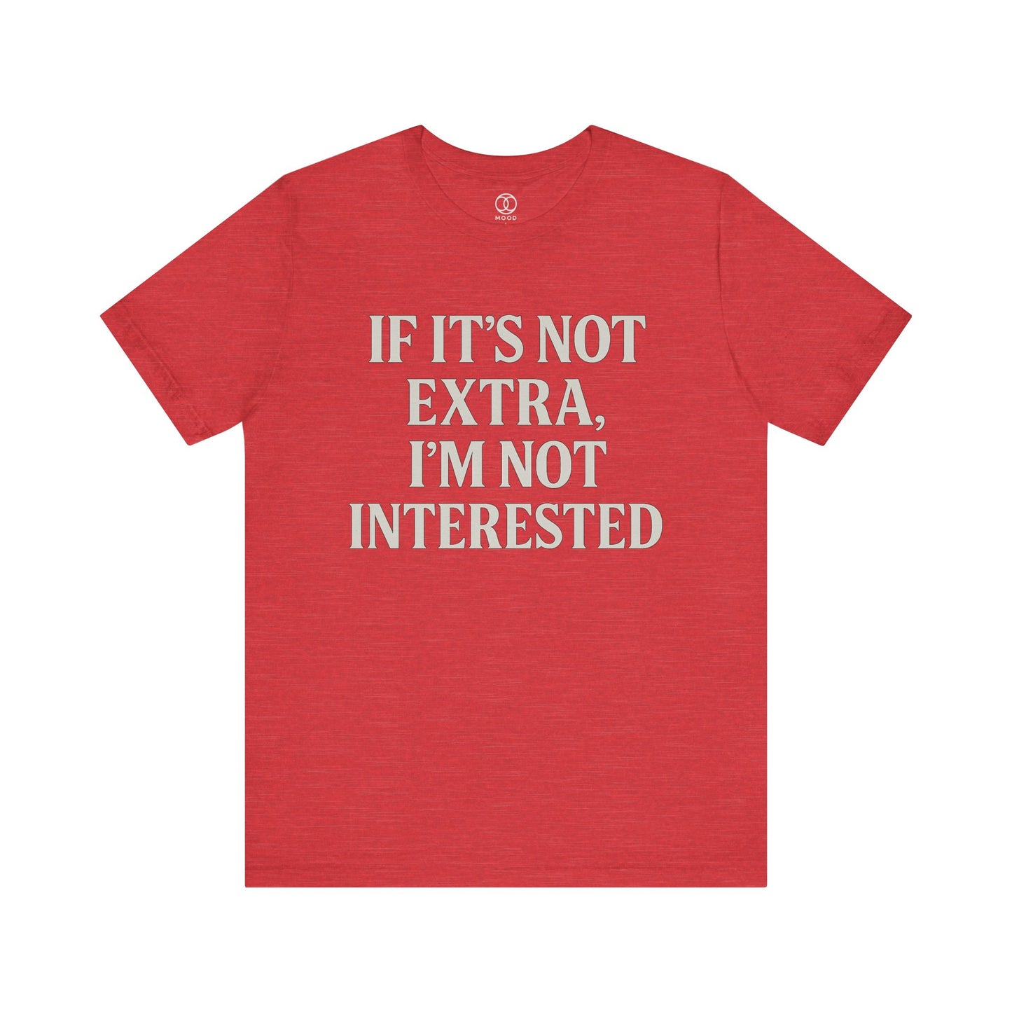 If It's not Extra, I'm Not Interested