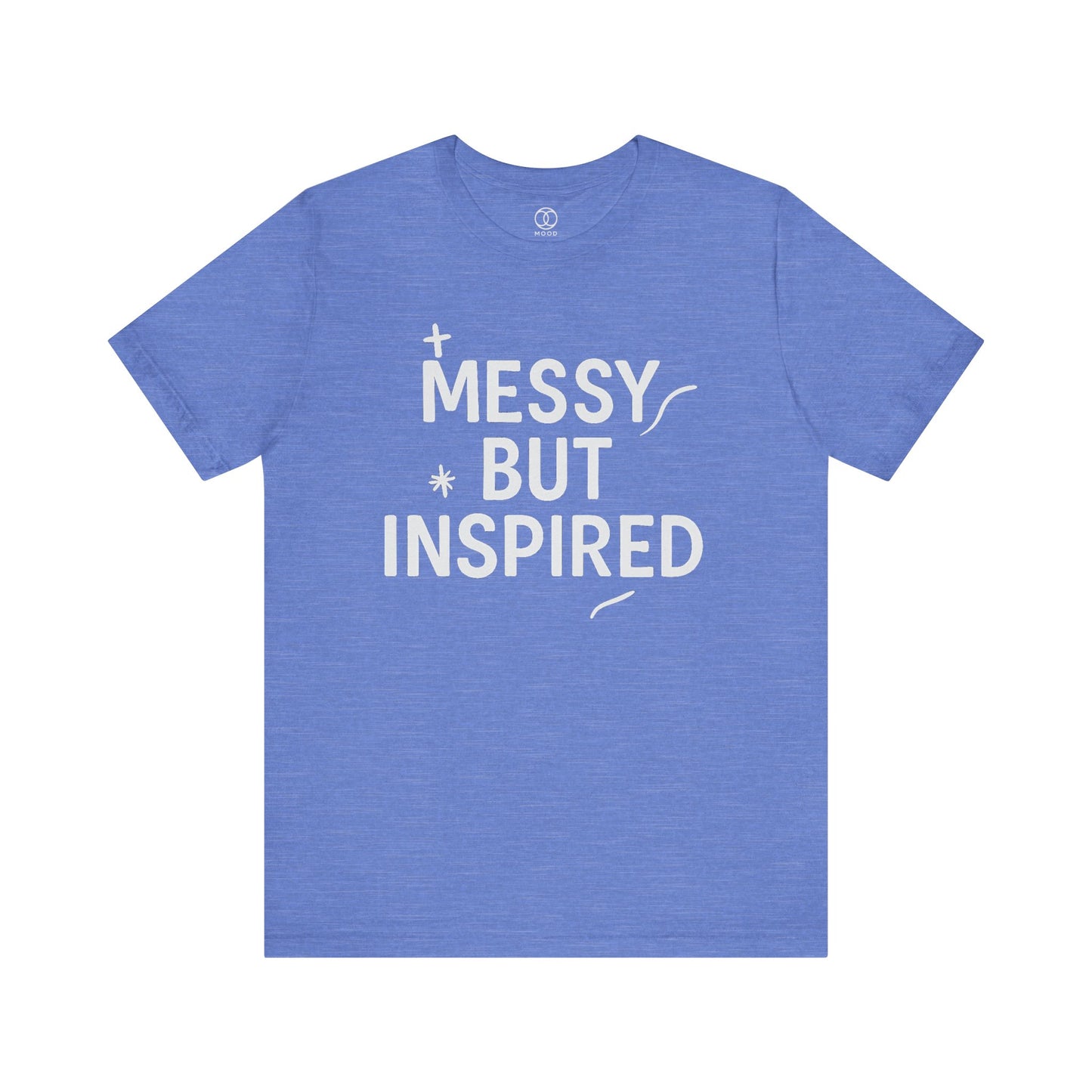 'Messy But Inspired'