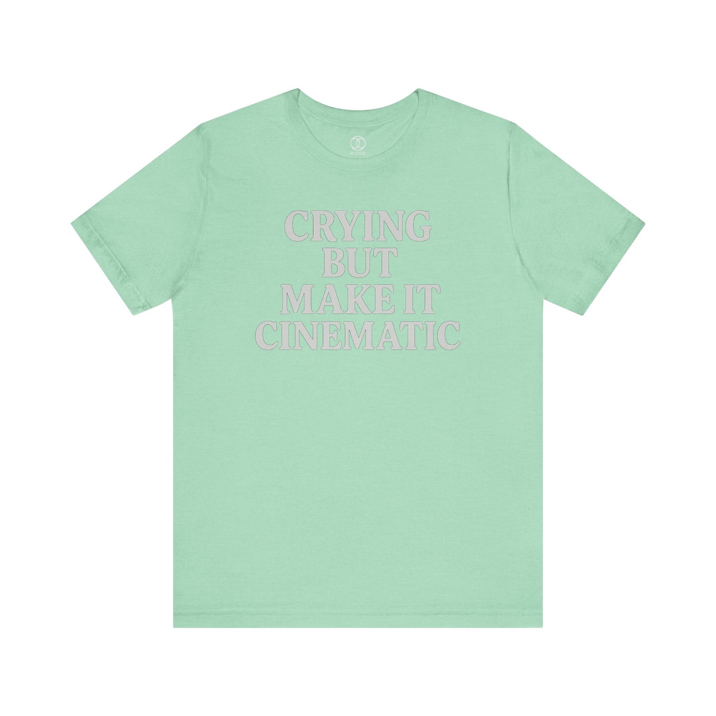'Crying But Make It Cinematic'