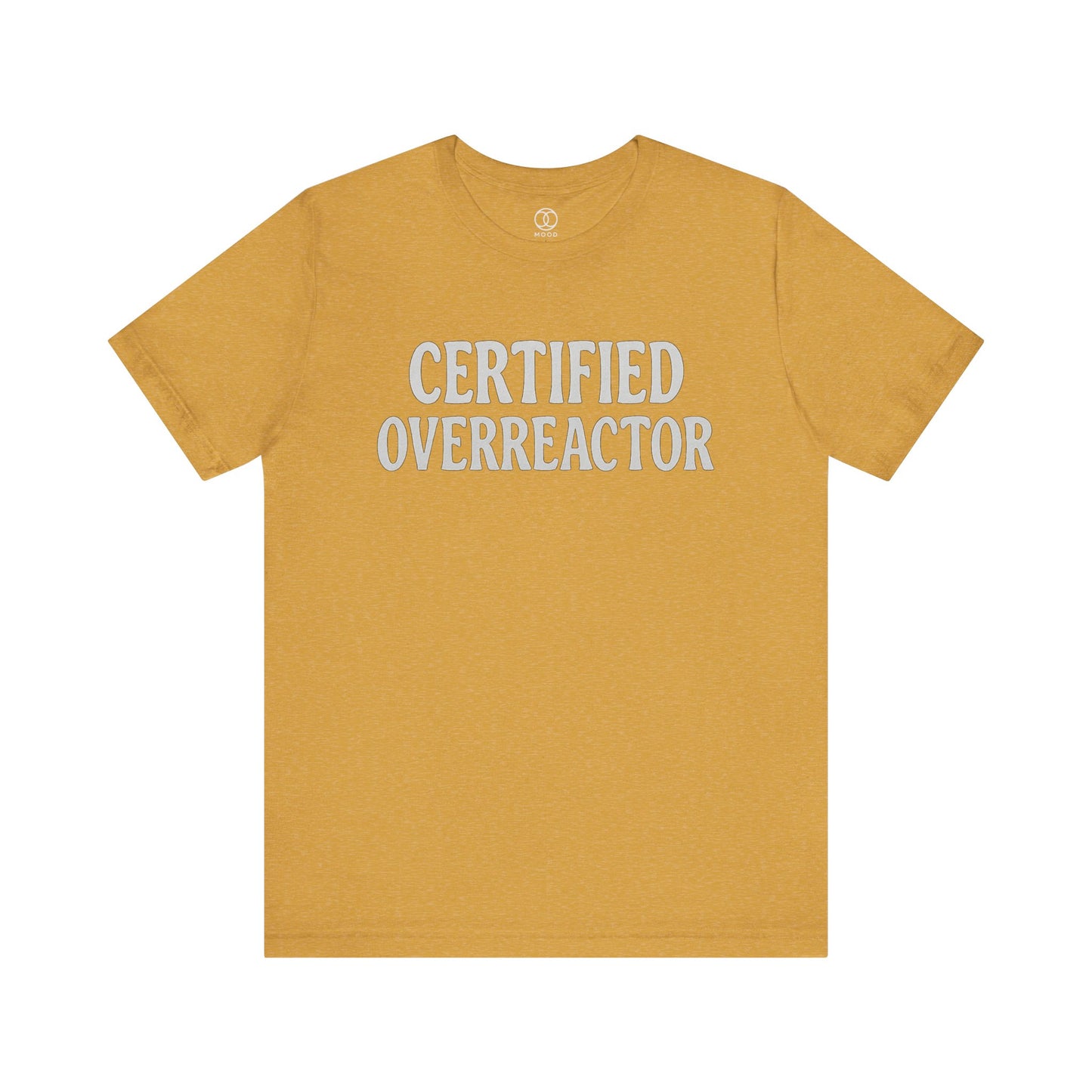 'Certified Overreactor'