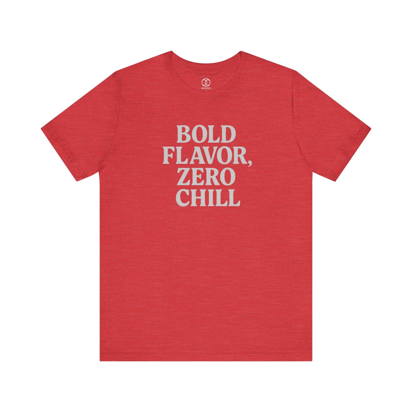 Bold Flavor, Zero Chill