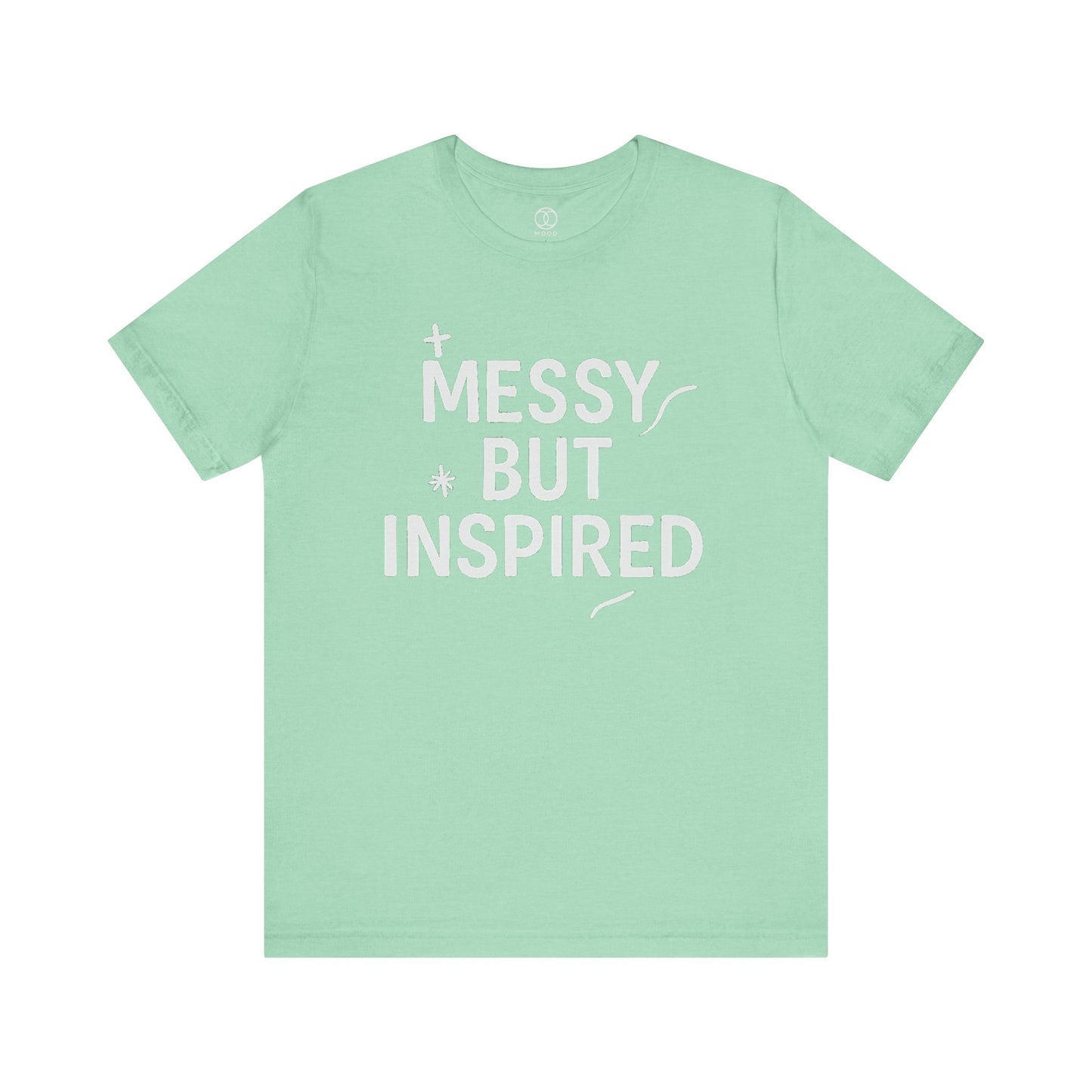 'Messy But Inspired'