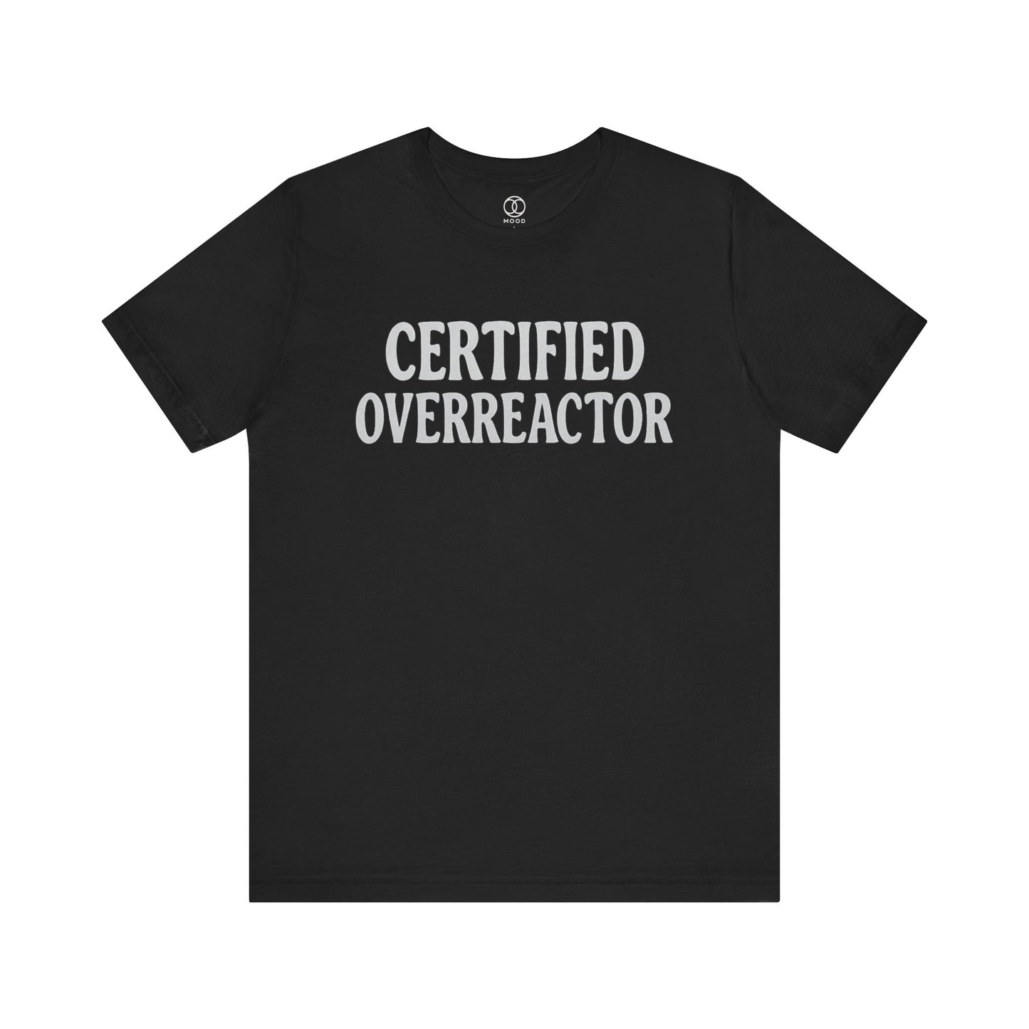 'Certified Overreactor'
