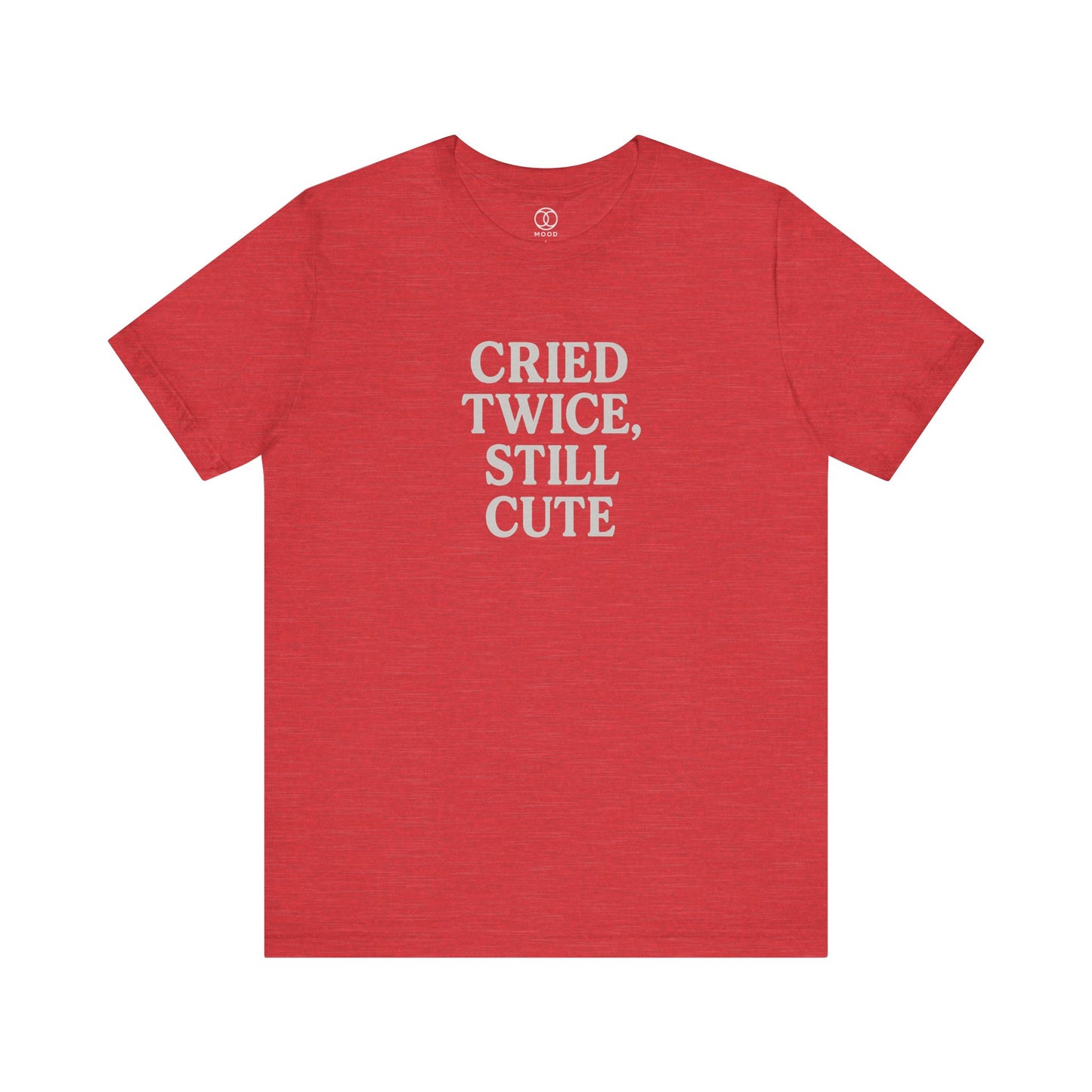 Cried Twice, Still Cute