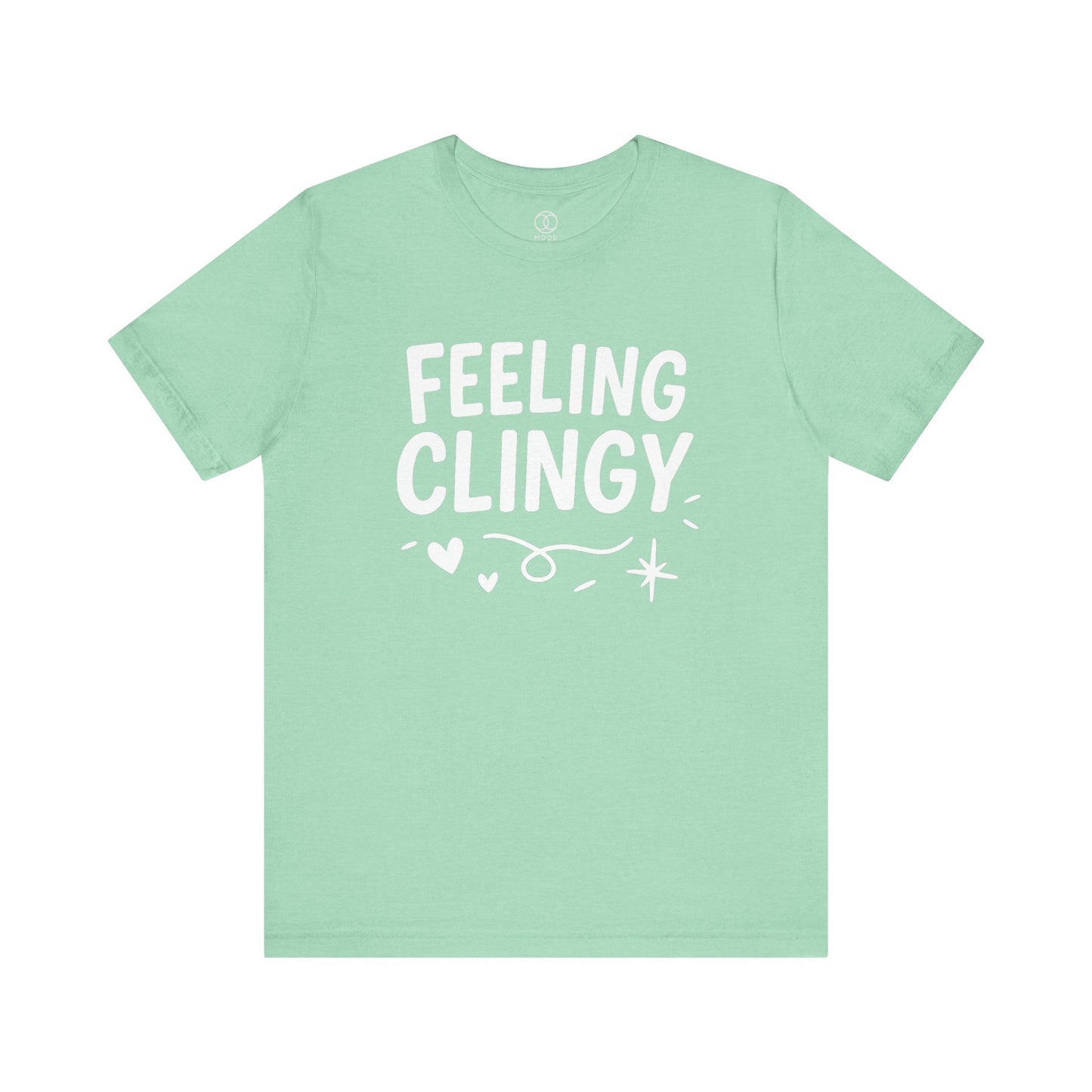 'Feeling Clingy'