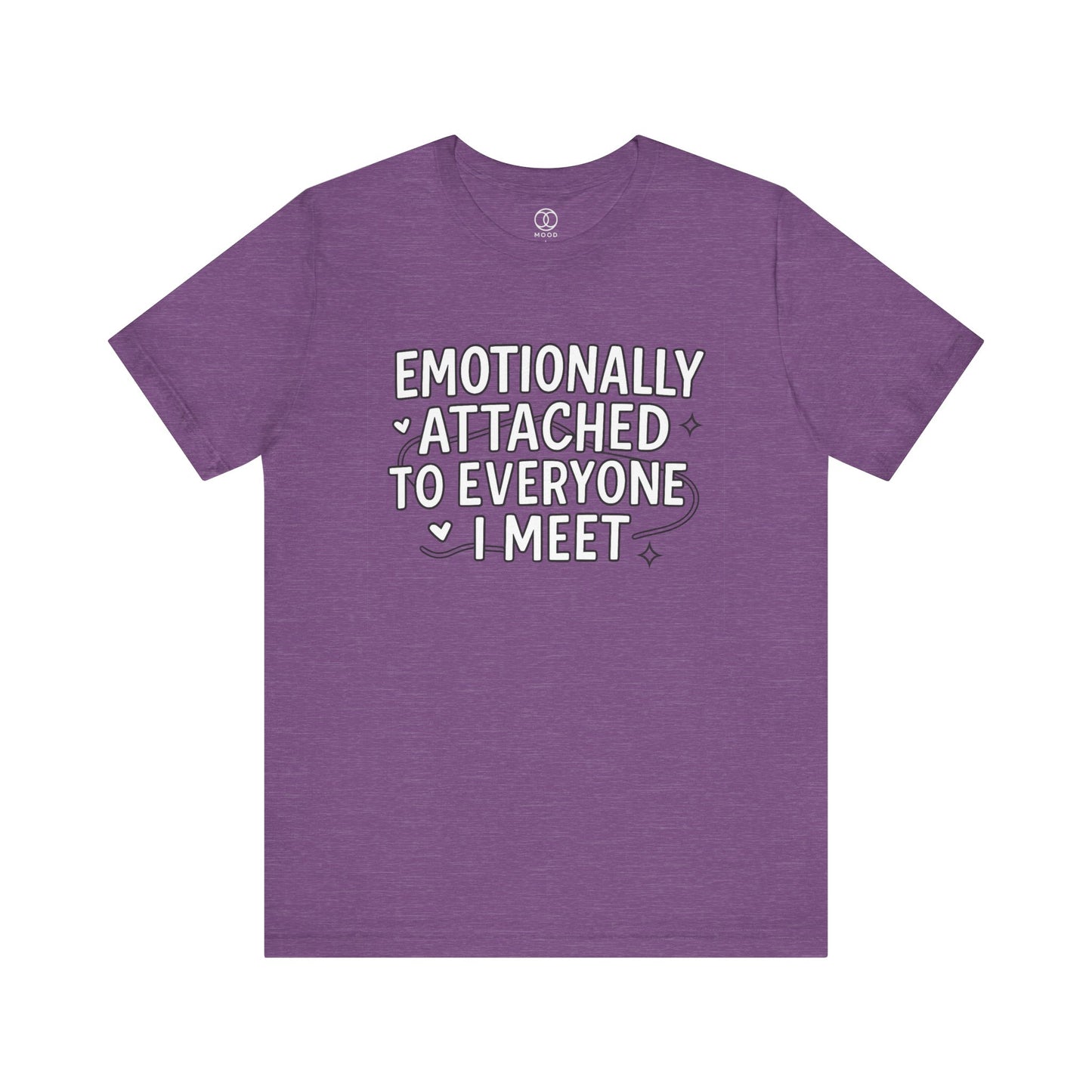 'Emotionally Attached to Everyone I Meet'