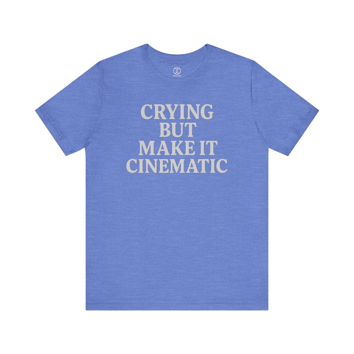 'Crying But Make It Cinematic'