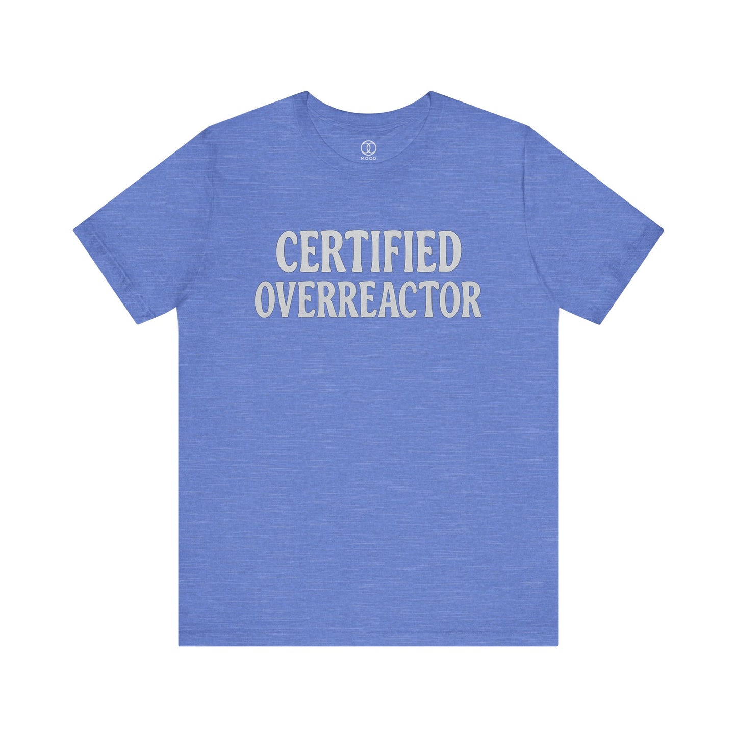 'Certified Overreactor'