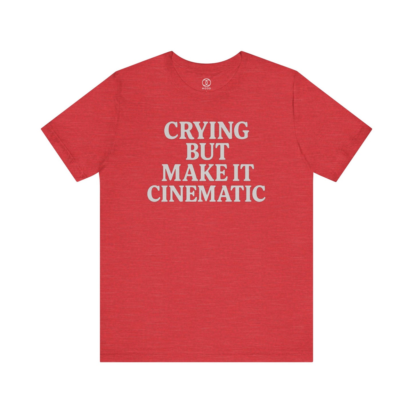 'Crying But Make It Cinematic'