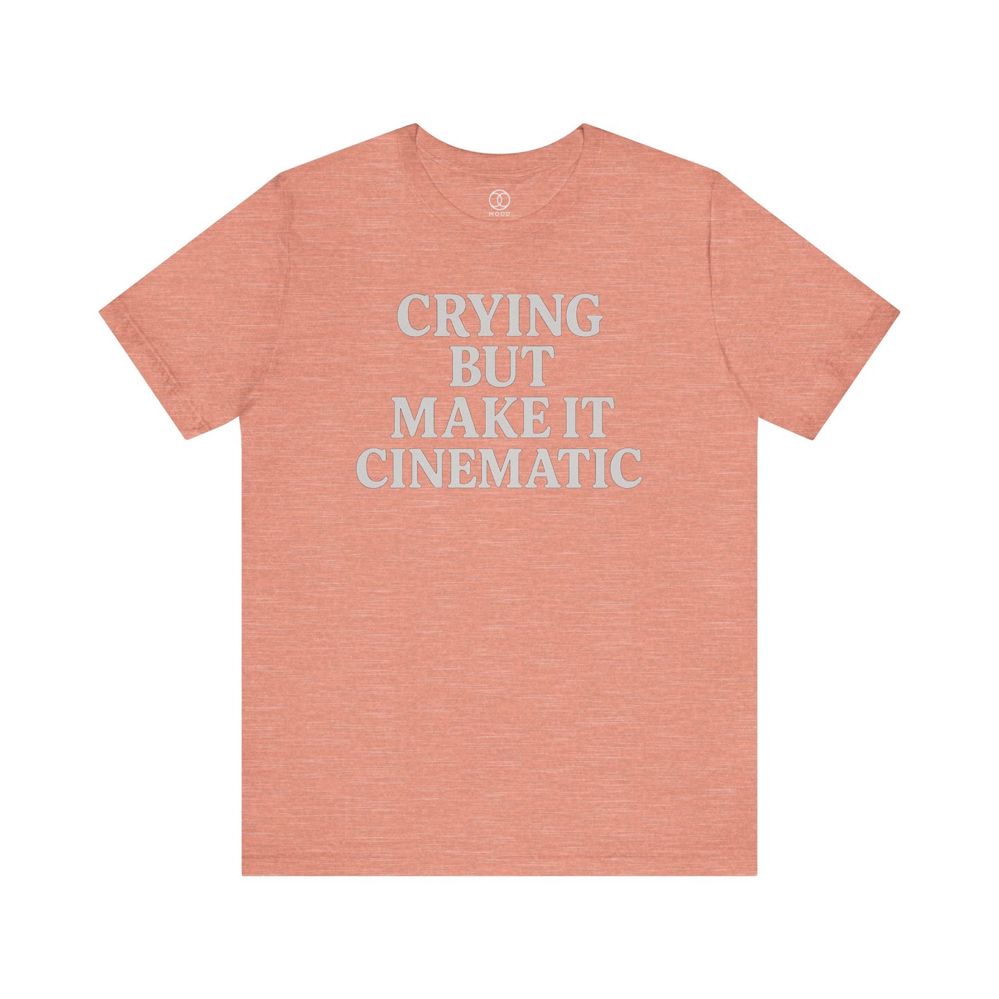 'Crying But Make It Cinematic'