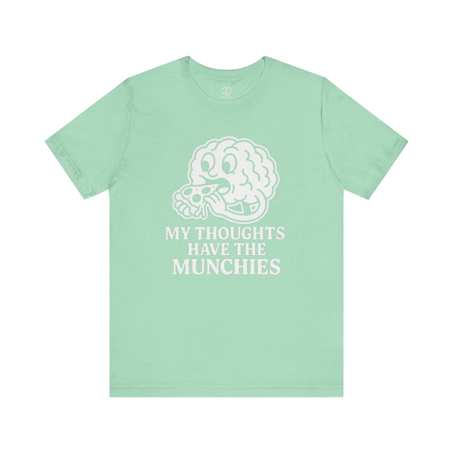 'My Thoughts Have the Munchies'