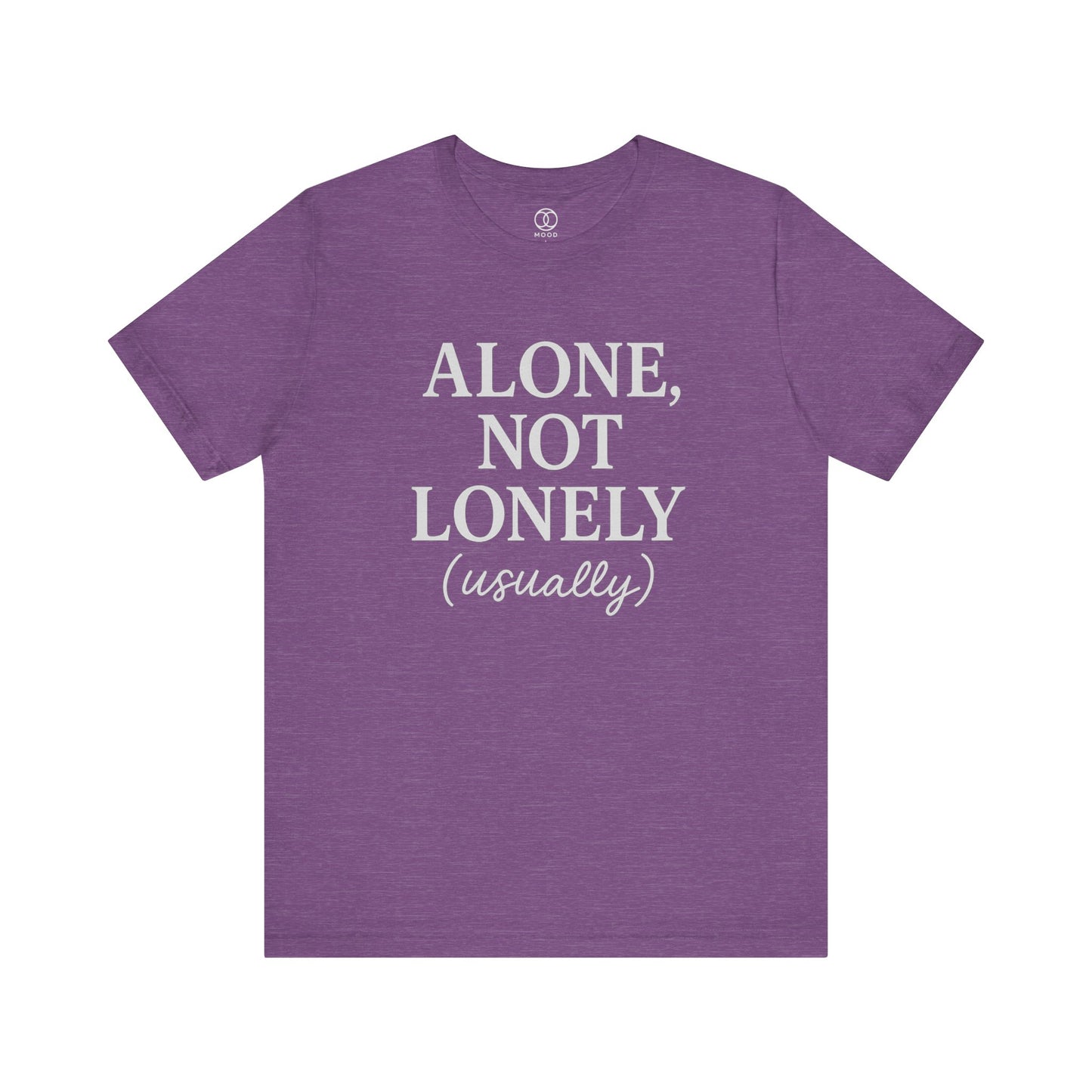 'Alone, Not Lonely (usually)'