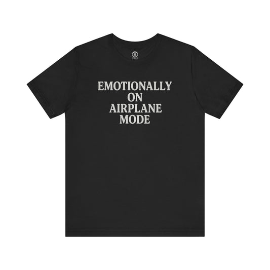 'Emotionally on Airplane Mode'