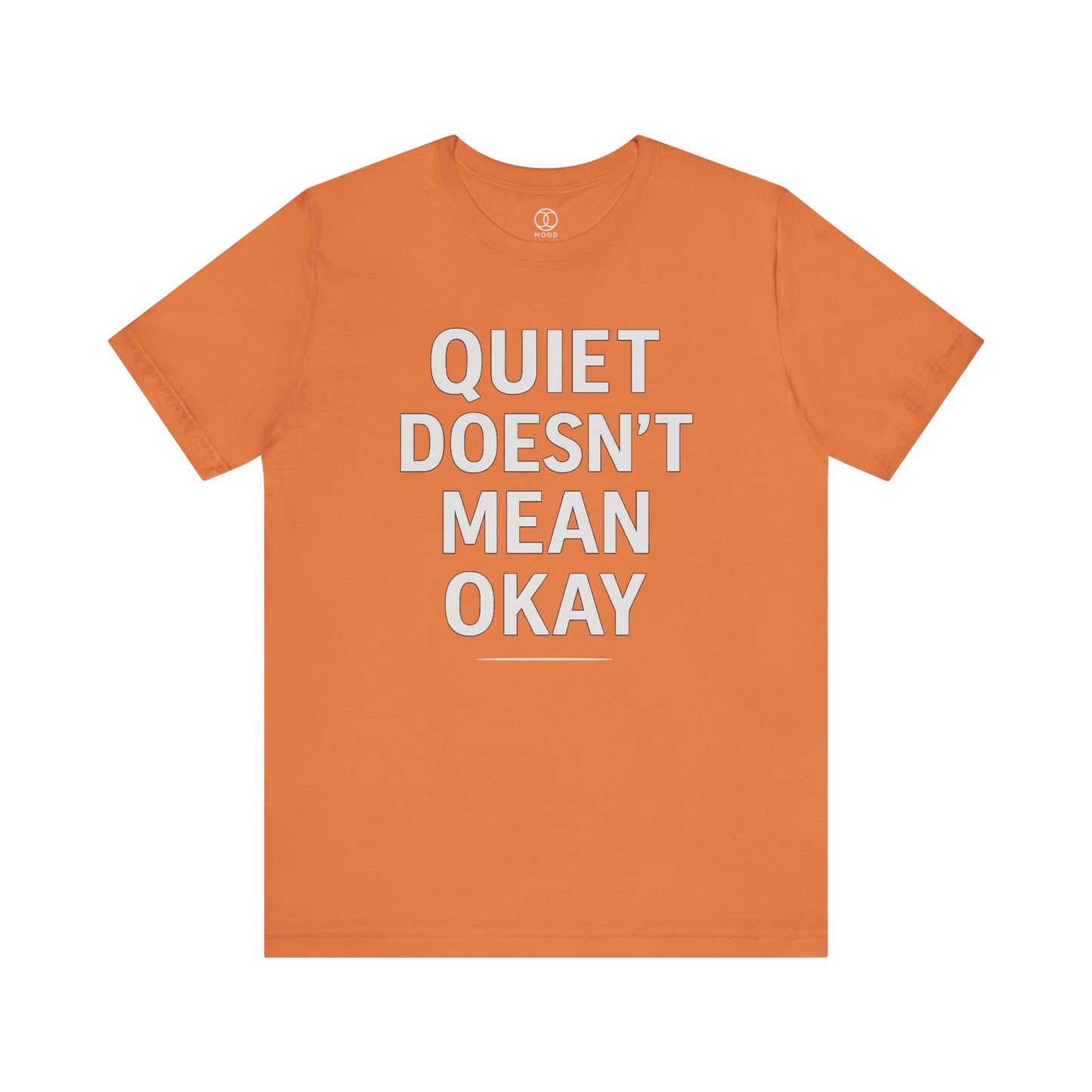 Quiet Doesn't Mean Okay