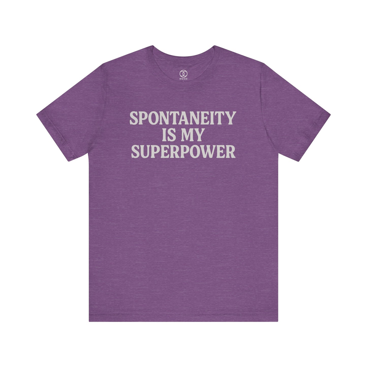 'Spontaneity is My Superpower'
