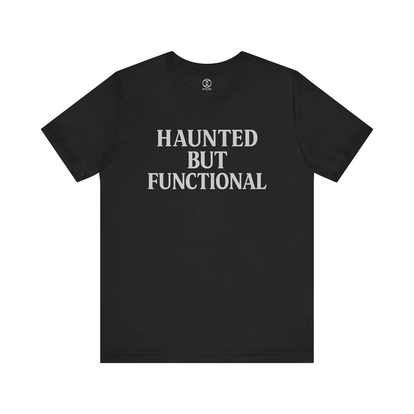 'Haunted But Functional'