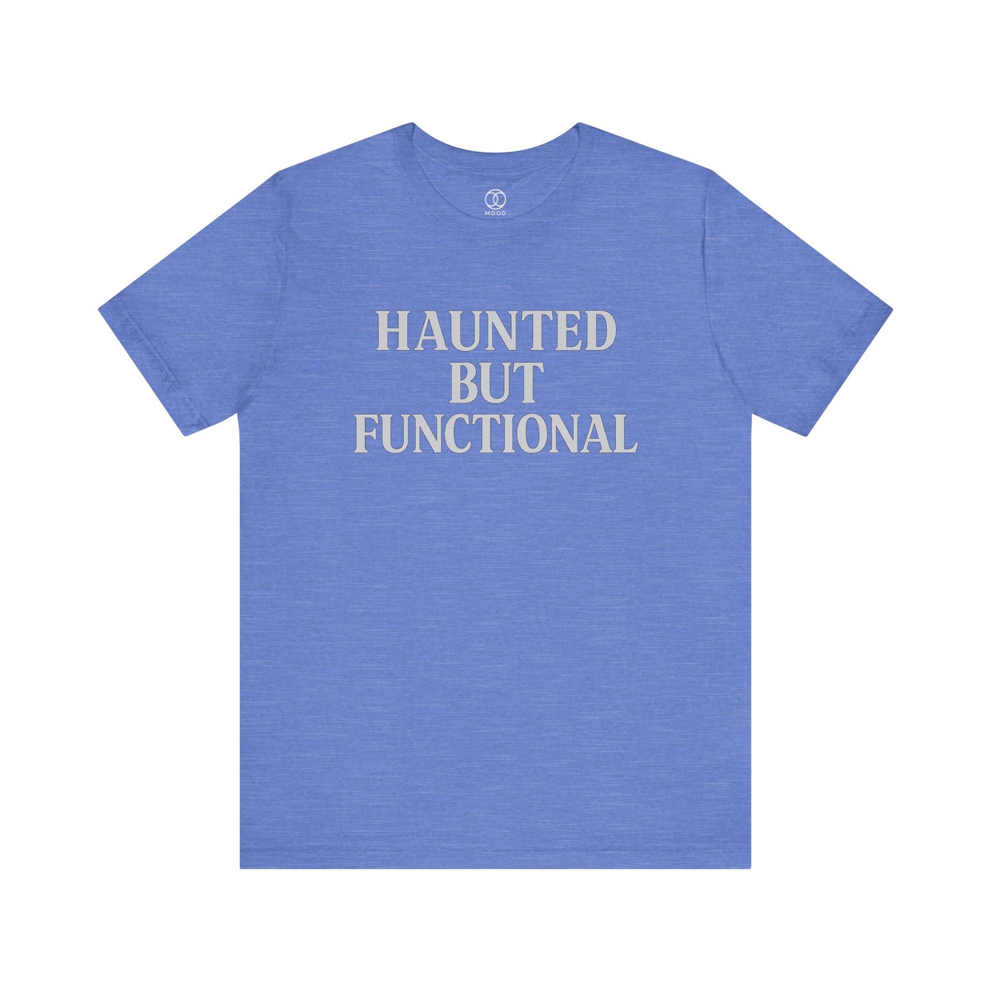 'Haunted But Functional'