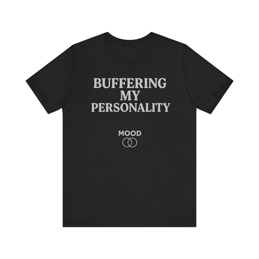 'Buffering My Personality'