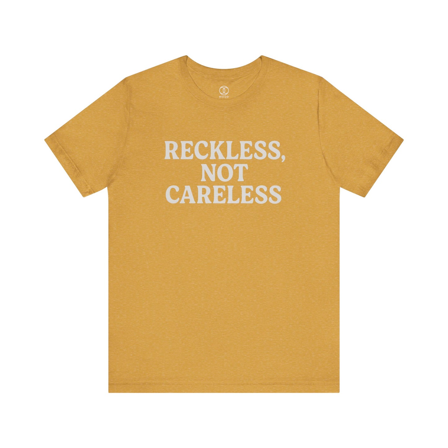 'Reckless Not Careless'