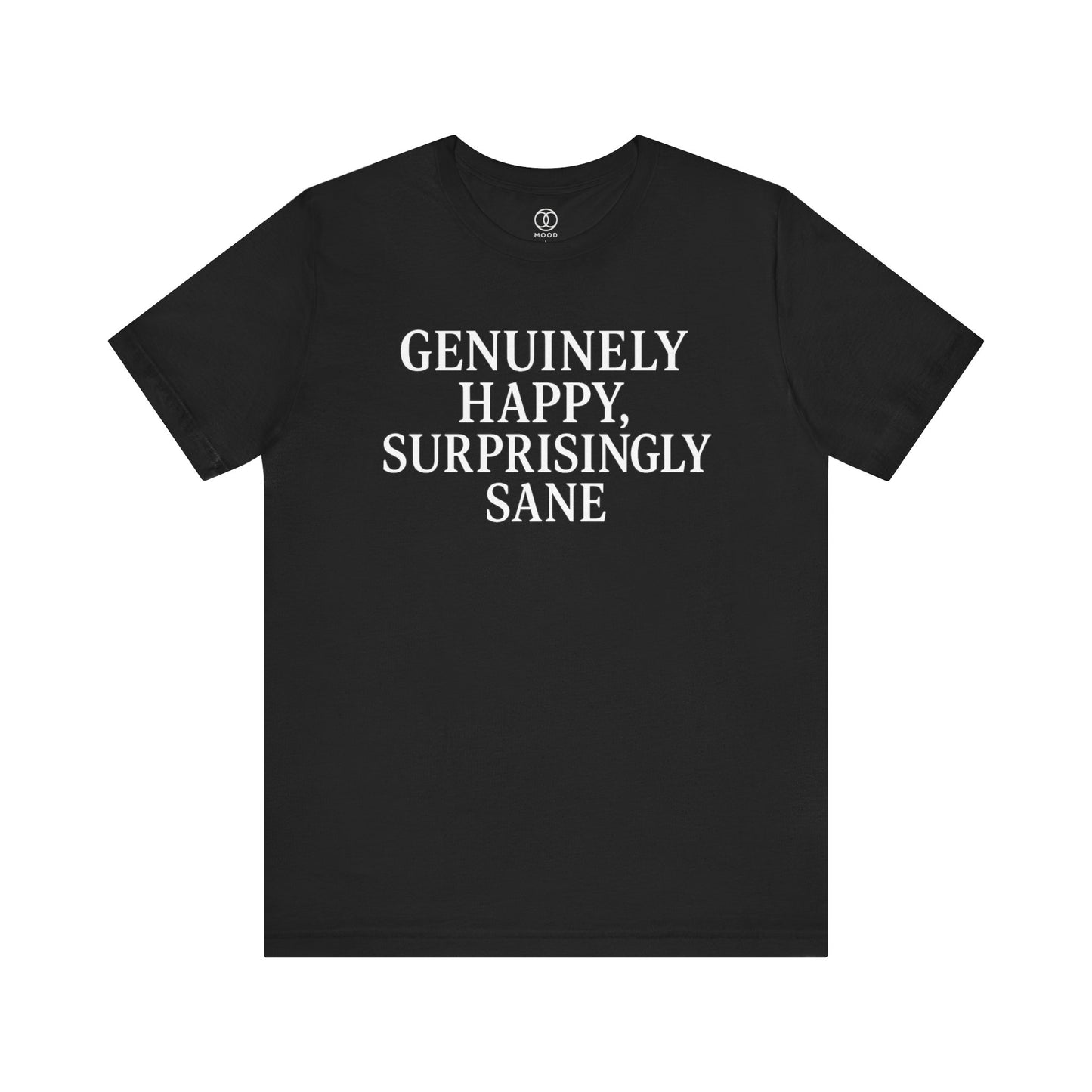 'Genuinely Happy, Surprisingly Sane'