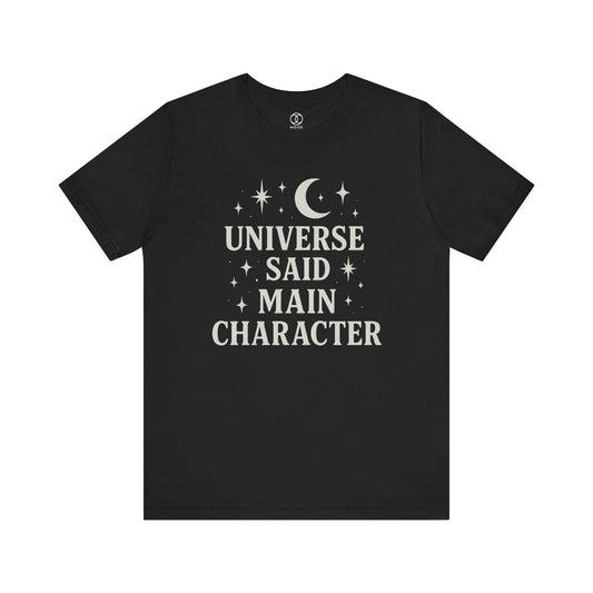 The Universe Said Main Character
