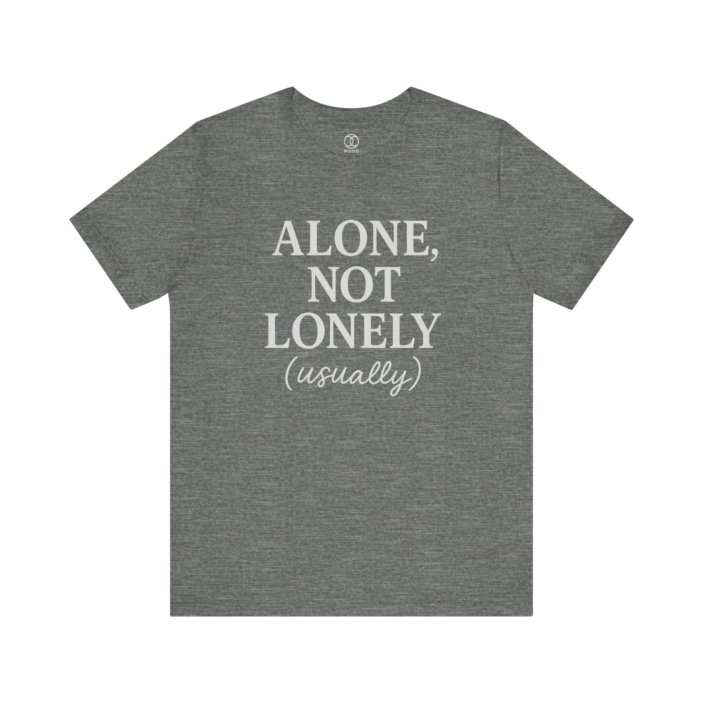 'Alone, Not Lonely (usually)'