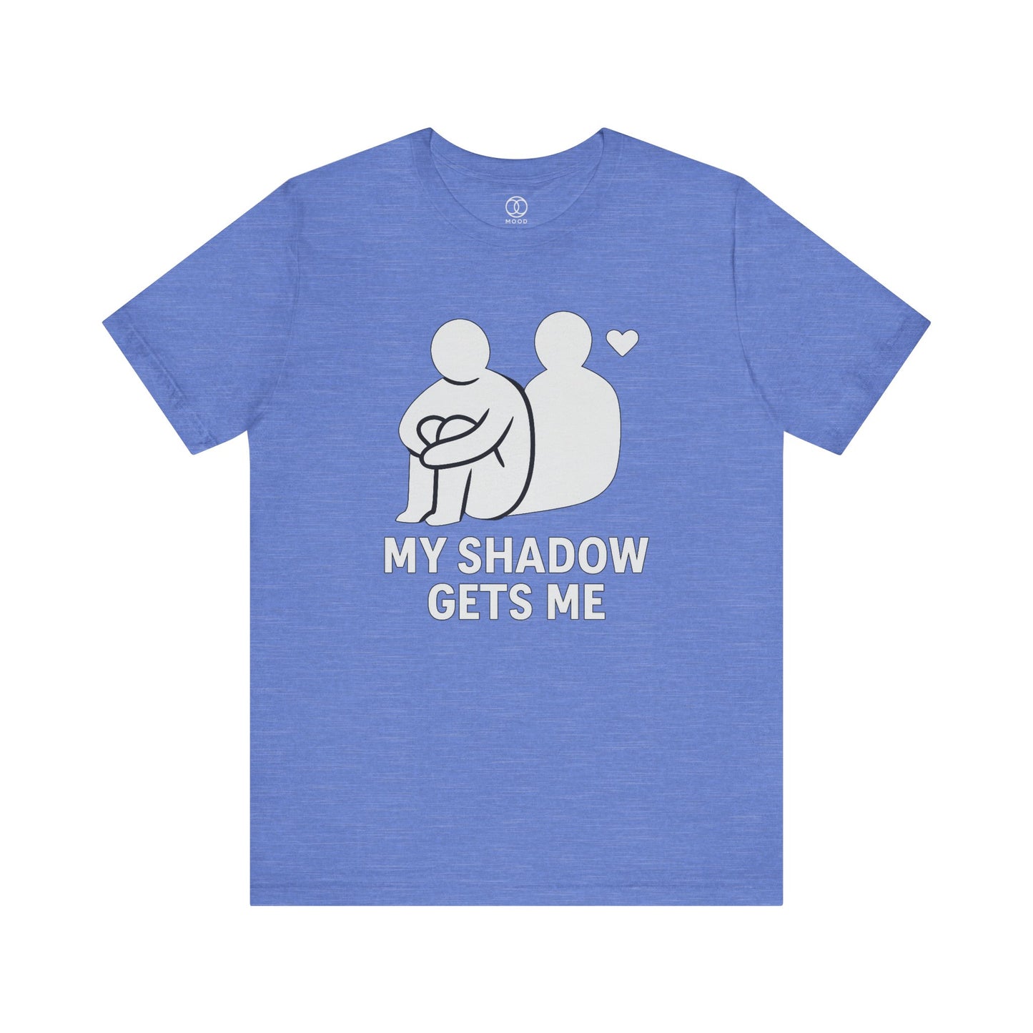'My Shadow Gets Me'