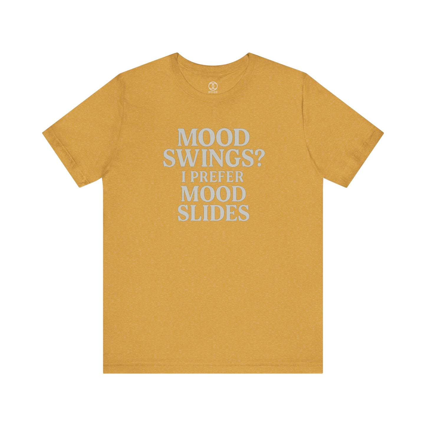 'Mood Swings? I Prefer Mood Slides'