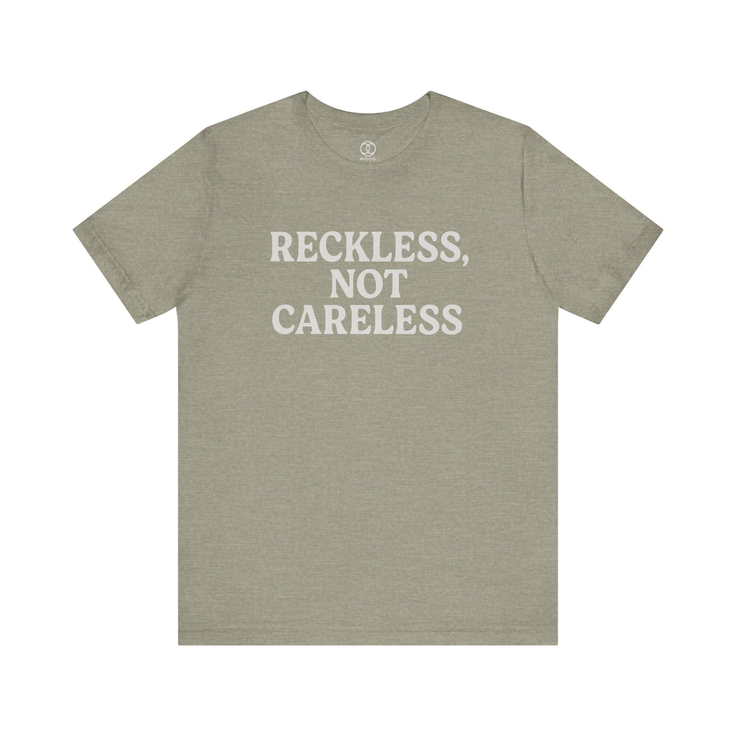 'Reckless Not Careless'
