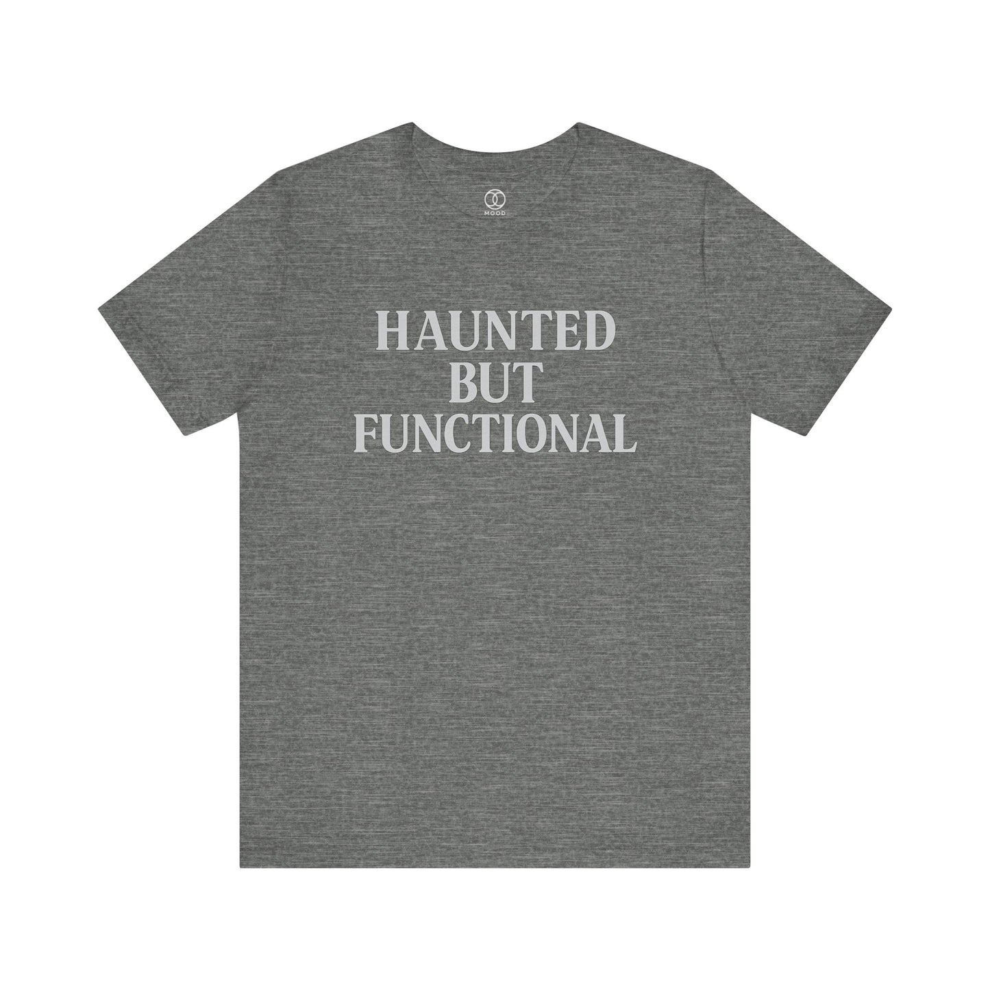 Haunted but Functional