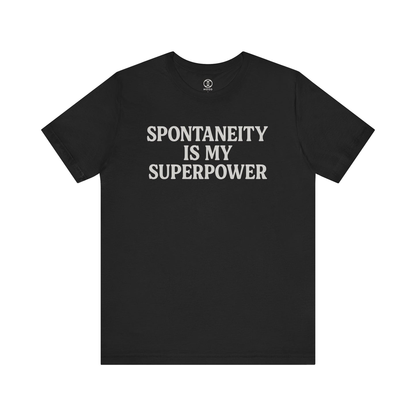 'Spontaneity is My Superpower'
