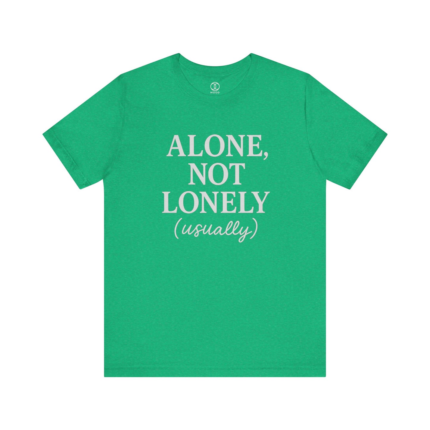 Alone, Not Lonely (usually)