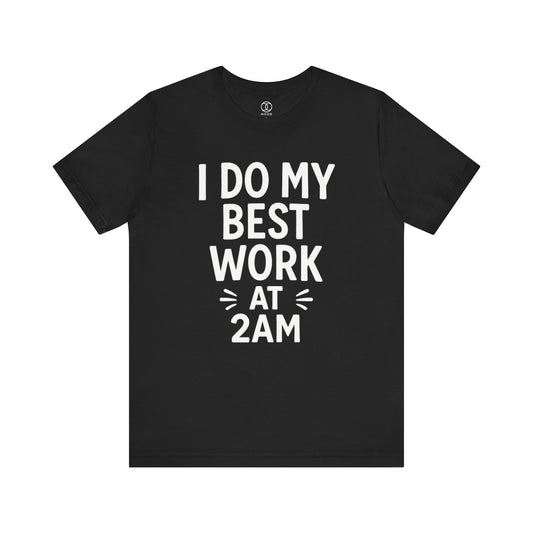 'I Do My Best Work at 2AM'
