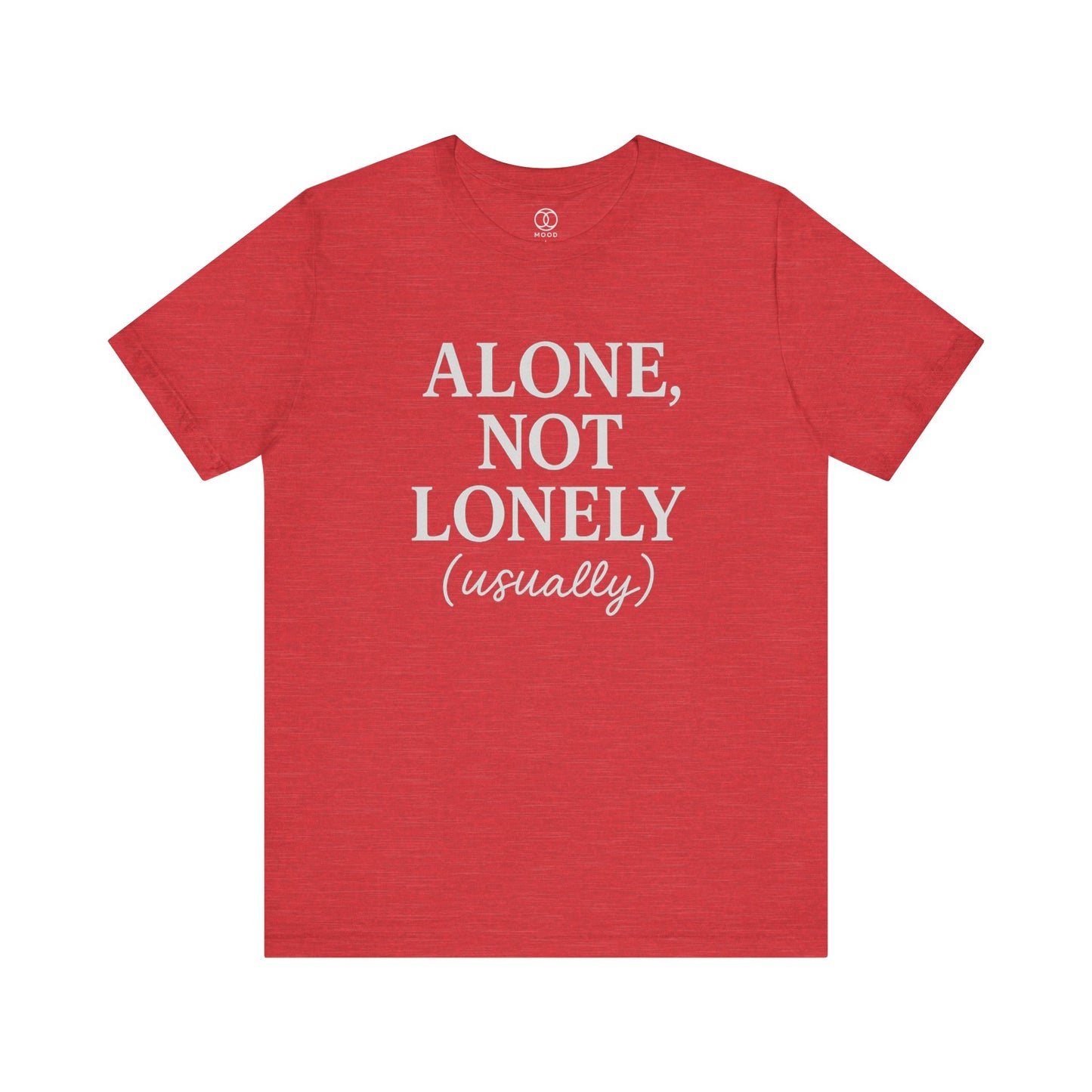 'Alone, Not Lonely (usually)'