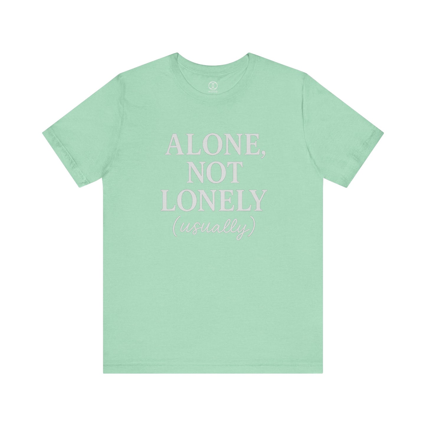 'Alone, Not Lonely (usually)'