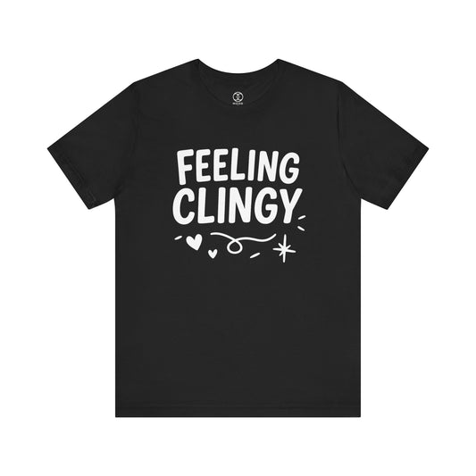 'Feeling Clingy'