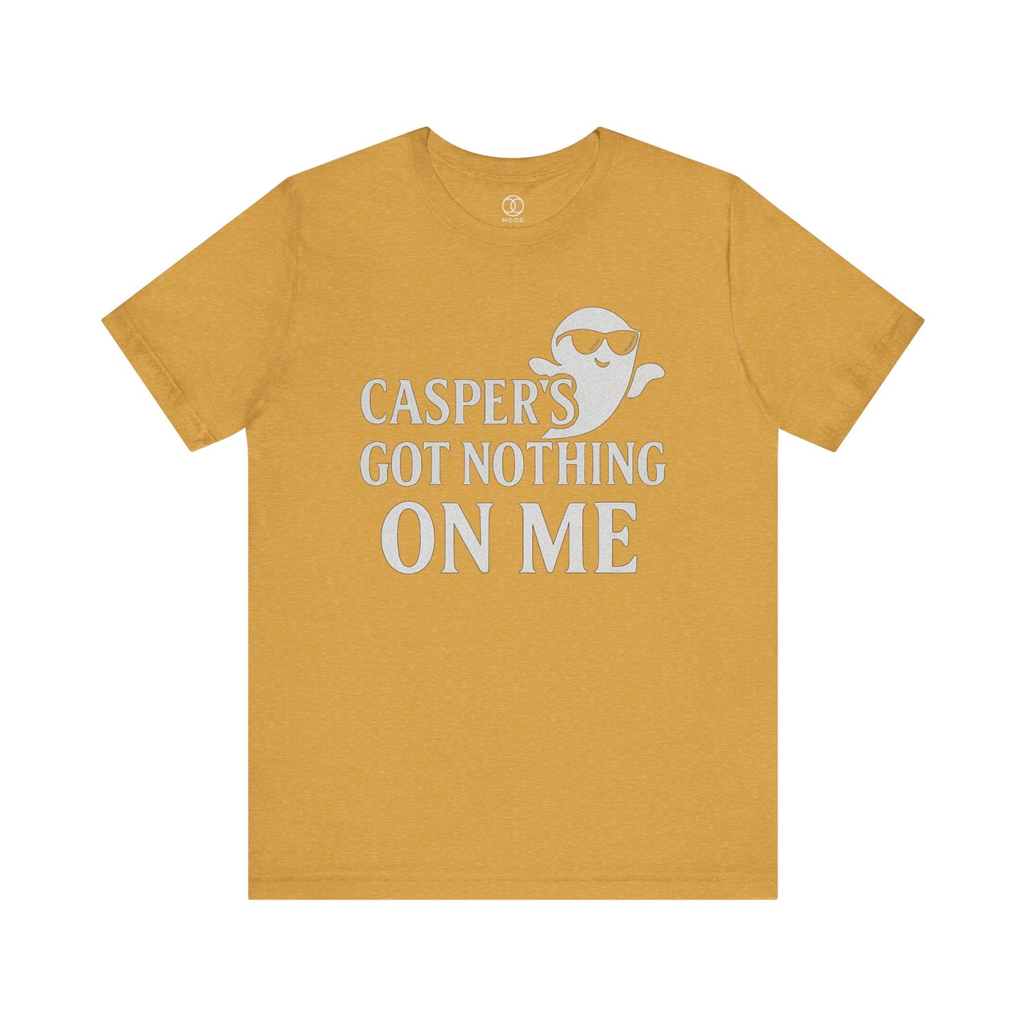'Caspers Got Nothing On Me'