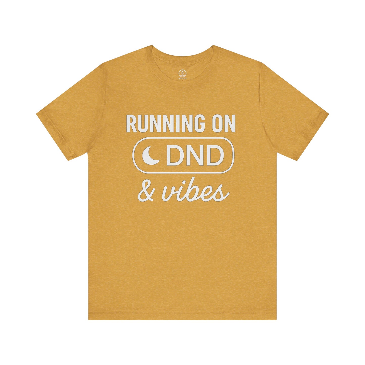 'Running on DND & Vibes'