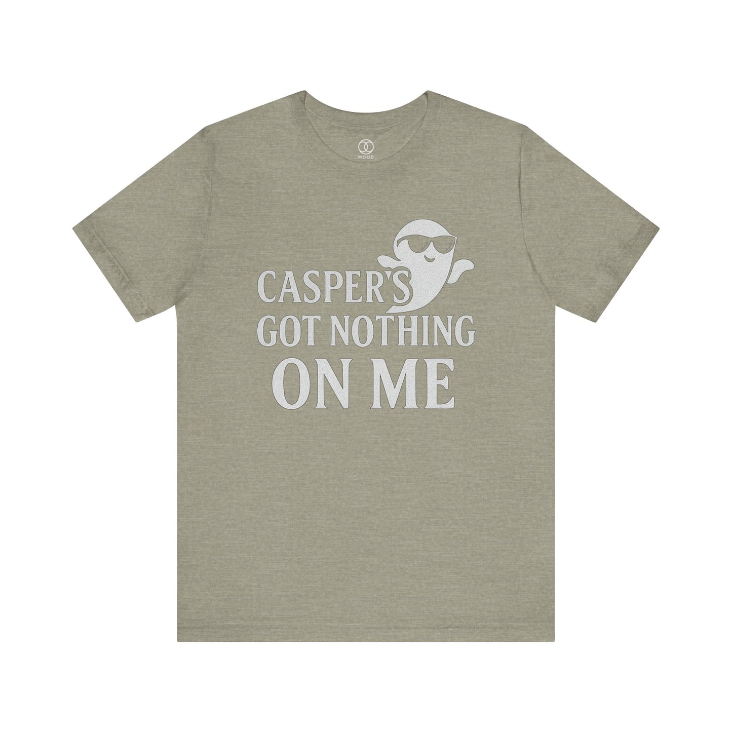 'Caspers Got Nothing On Me'