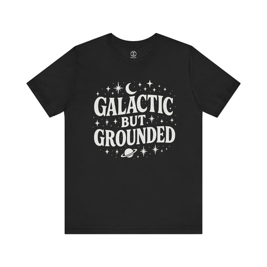 'Galactic But Grounded'