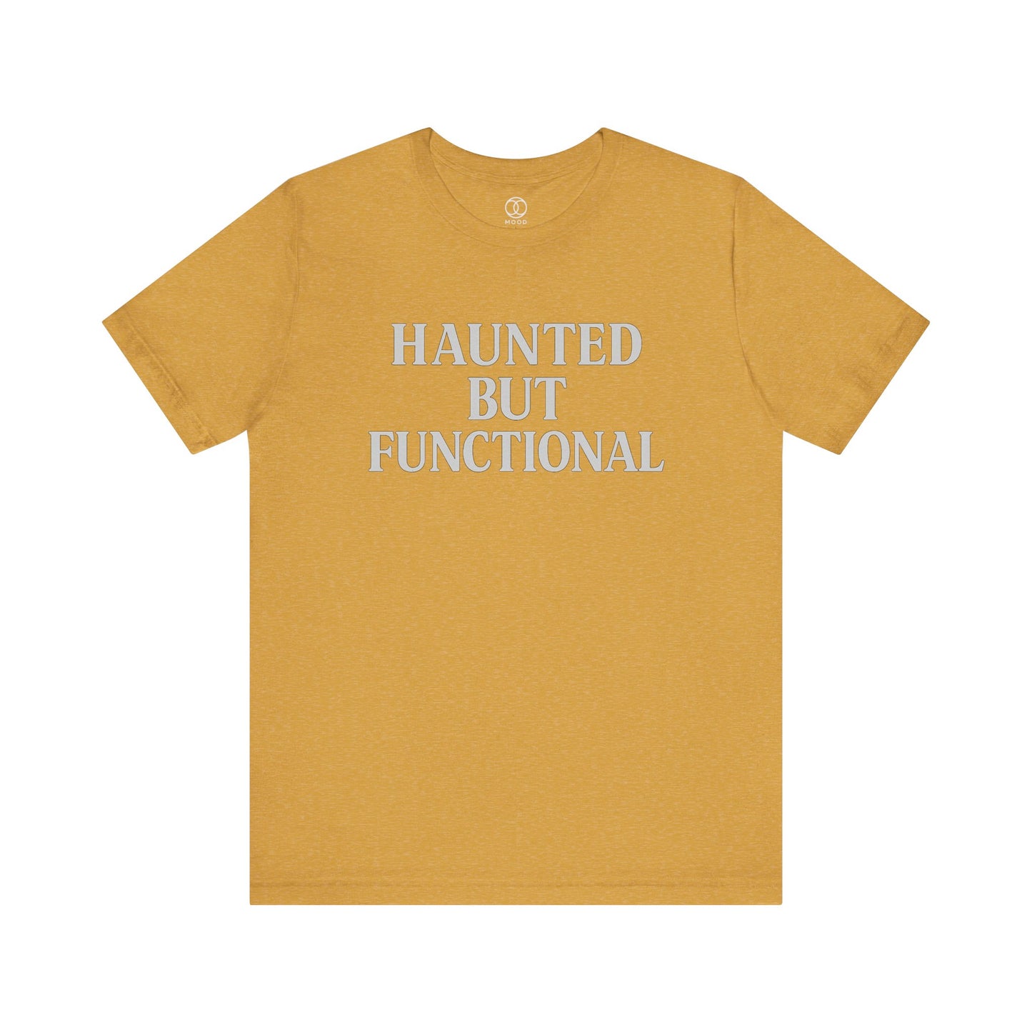 'Haunted But Functional'