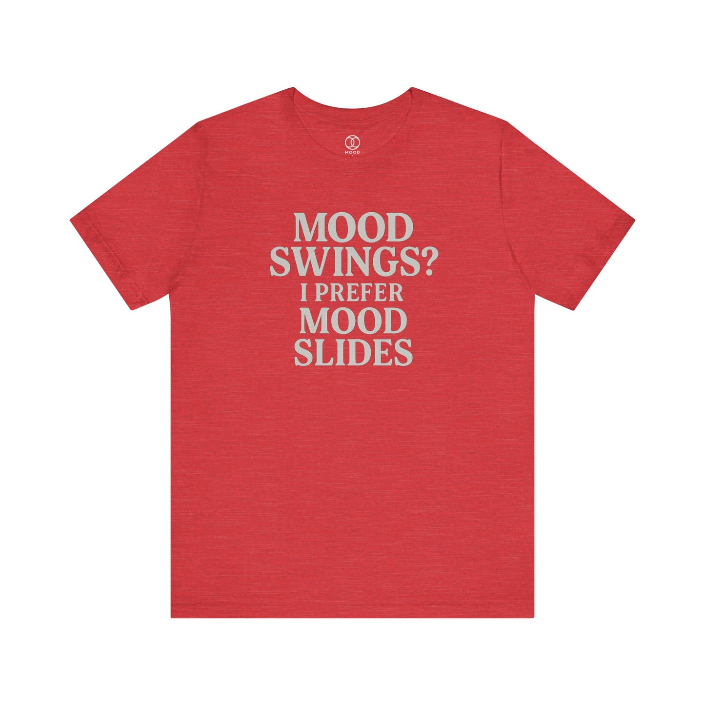 'Mood Swings? I Prefer Mood Slides'