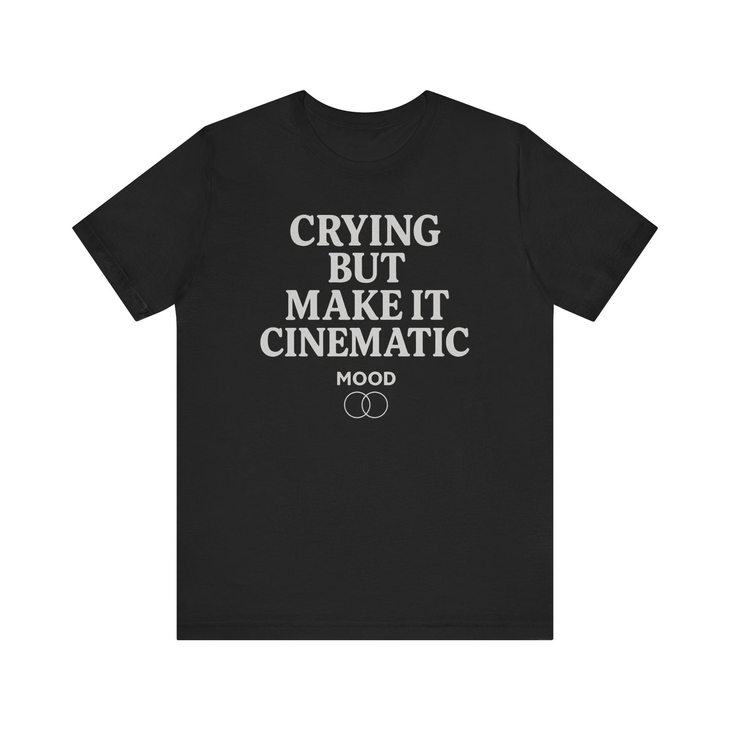 'Crying But Make It Cinematic'