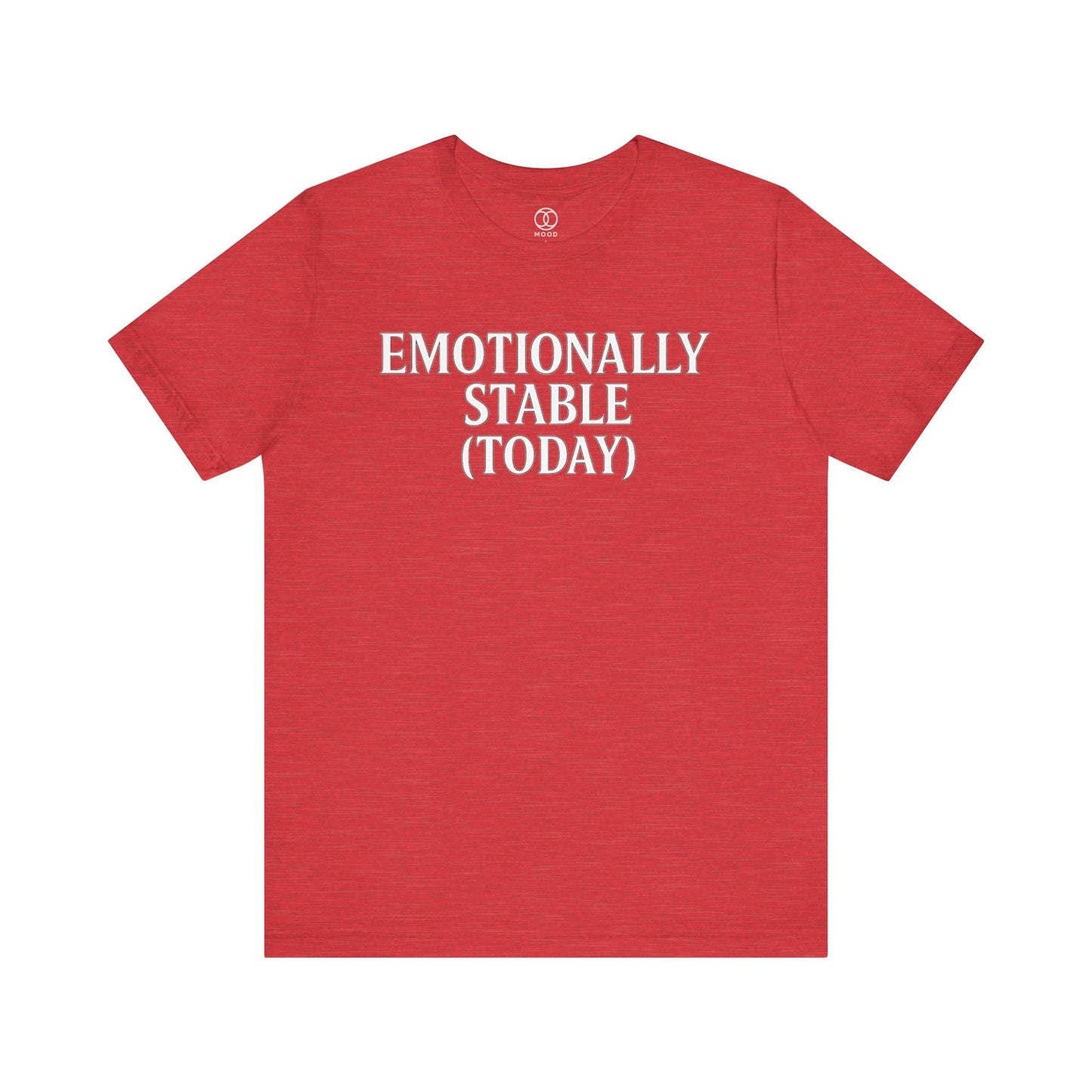 'Emotionally Stable (Today)'