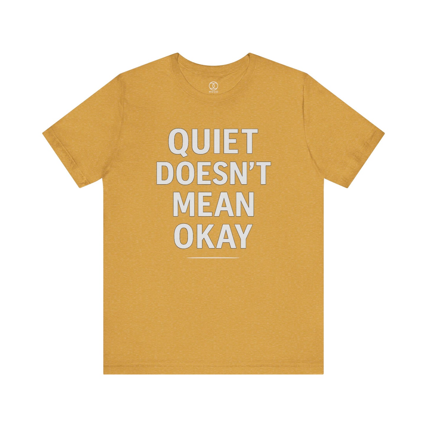 Quiet Doesn't Mean Okay