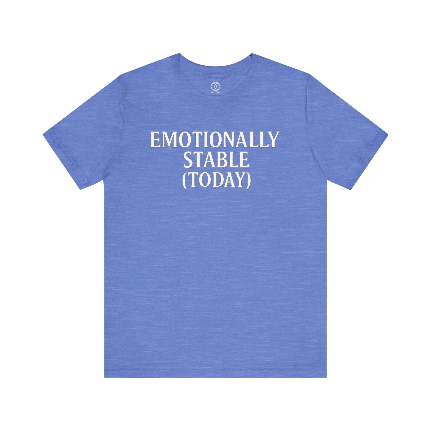 'Emotionally Stable (Today)'