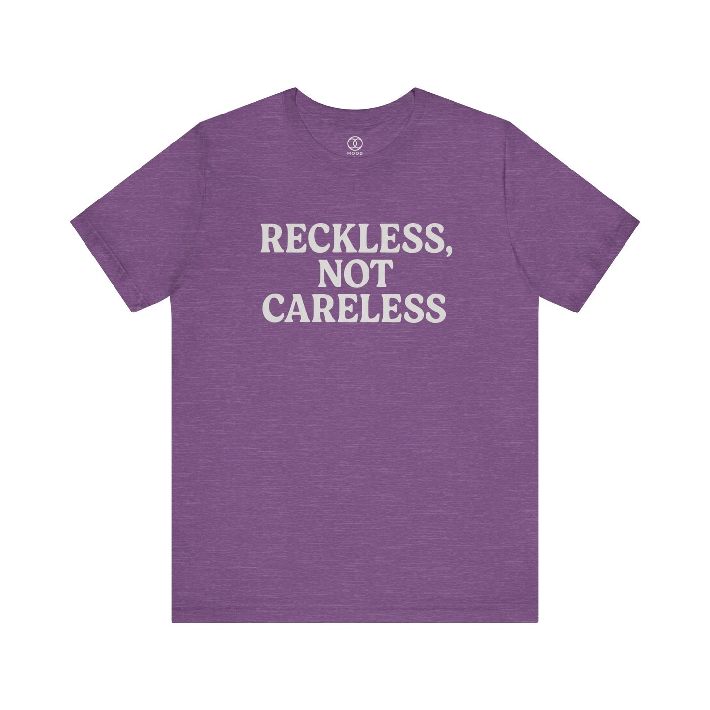 'Reckless Not Careless'
