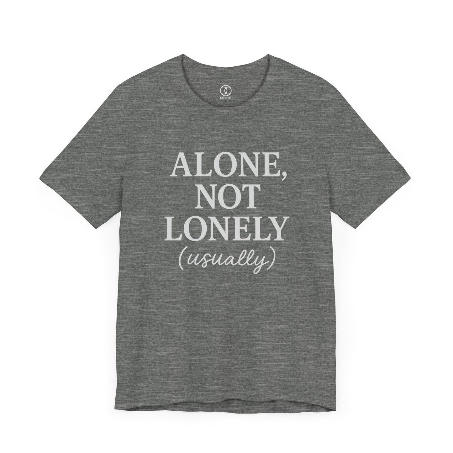 'Alone, Not Lonely (usually)'
